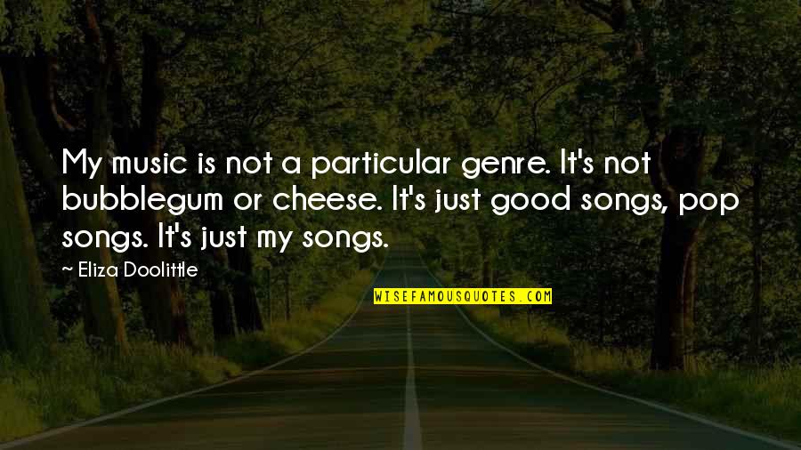 Eliza Quotes By Eliza Doolittle: My music is not a particular genre. It's Eliza Quotes By Eliza Doolittle: My music is not a particular genre. It's