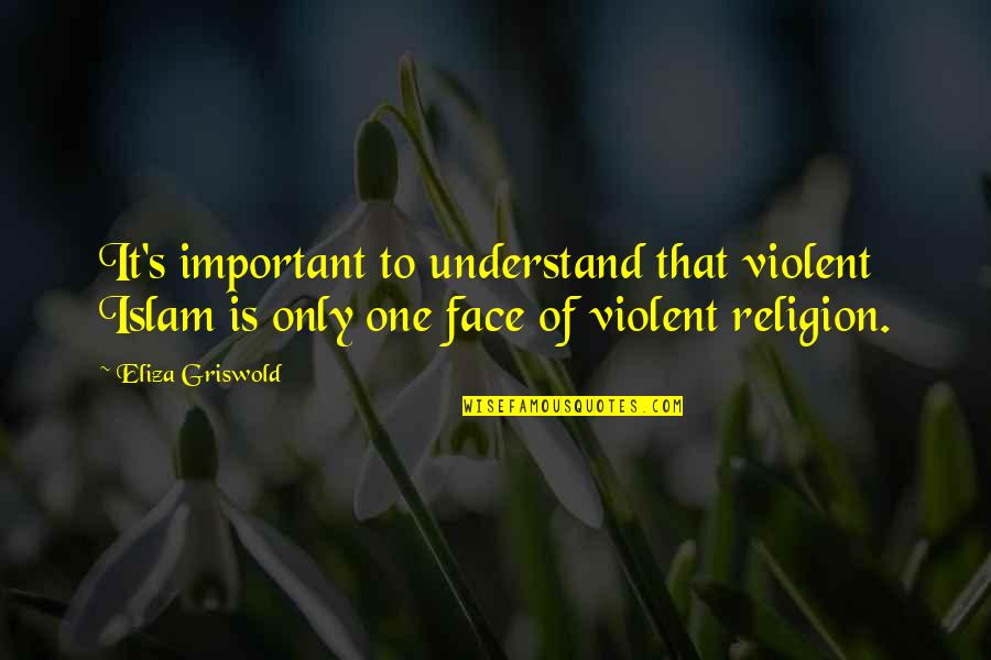 Eliza Quotes By Eliza Griswold: It's important to understand that violent Islam is Eliza Quotes By Eliza Griswold: It's important to understand that violent Islam is