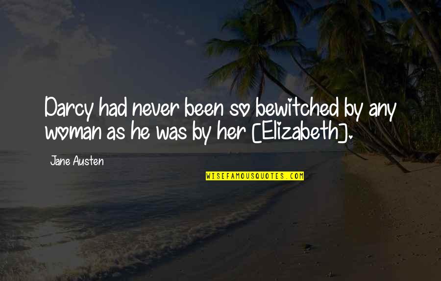 Elizabeth And Mr Darcy Quotes By Jane Austen: Darcy had never been so bewitched by any
