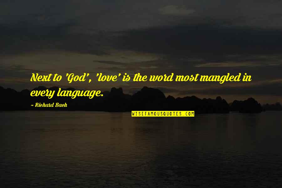 Elizabeth Appell Quotes By Richard Bach: Next to 'God', 'love' is the word most
