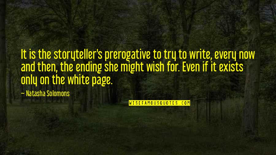 Elizabeth Frankenstein Quotes By Natasha Solomons: It is the storyteller's prerogative to try to