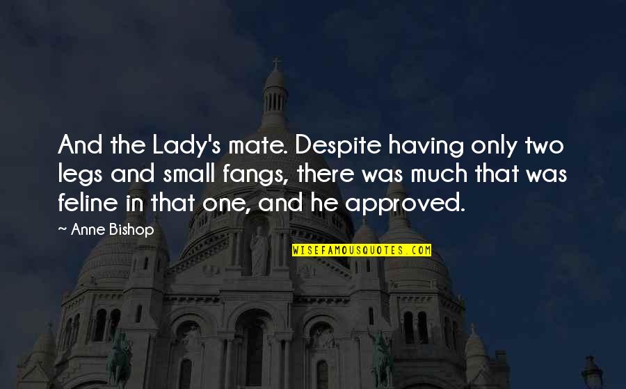 Elizabeth Gershoff Quotes By Anne Bishop: And the Lady's mate. Despite having only two