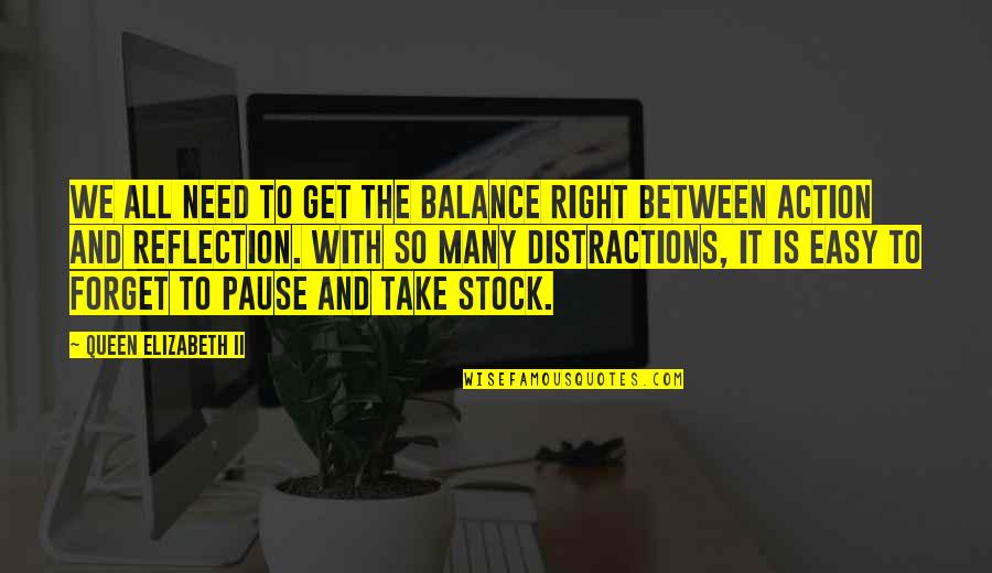 Elizabeth Ii Quotes By Queen Elizabeth II: We all need to get the balance right Elizabeth Ii Quotes By Queen Elizabeth II: We all need to get the balance right