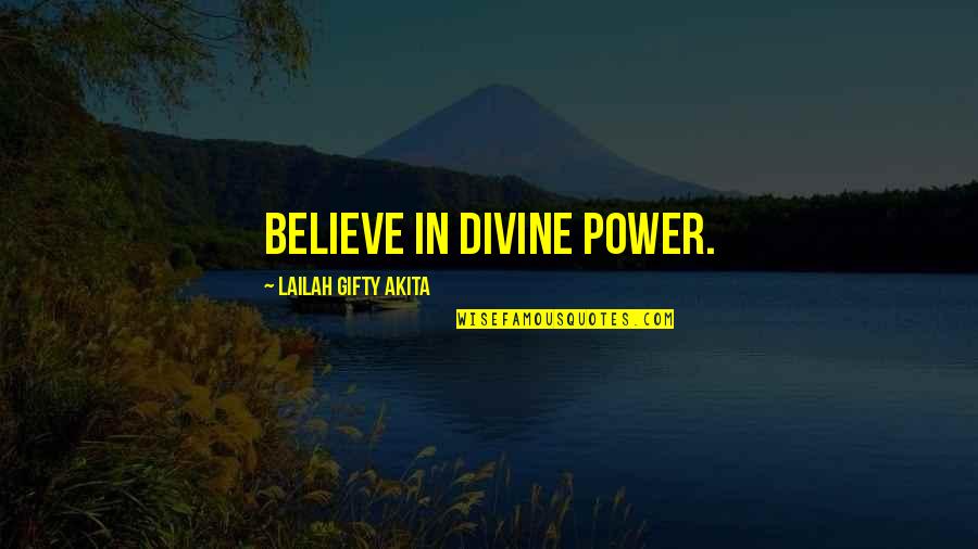 Elizabeth Montagu Quotes By Lailah Gifty Akita: Believe in divine power.