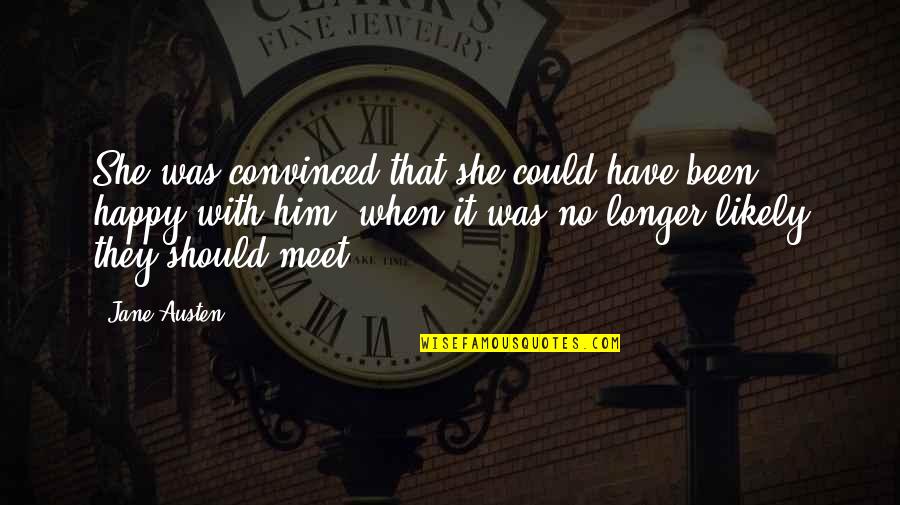 Elizabeth To Mr Darcy Quotes By Jane Austen: She was convinced that she could have been Elizabeth To Mr Darcy Quotes By Jane Austen: She was convinced that she could have been