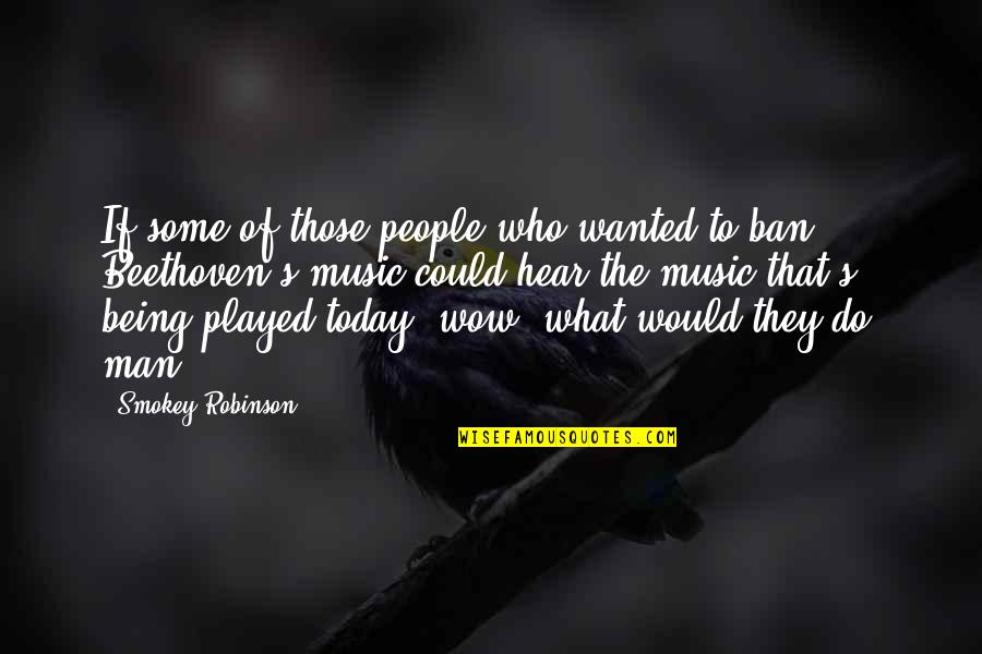 Elizandra Sousa Quotes By Smokey Robinson: If some of those people who wanted to