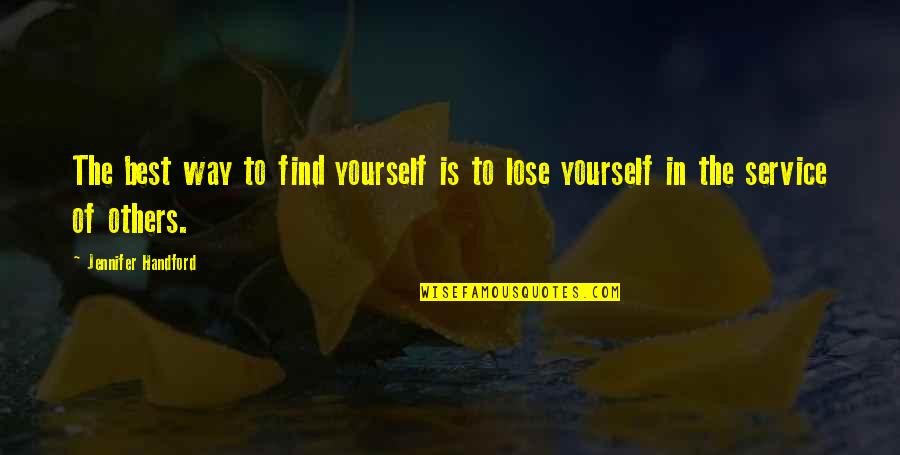 Elizeth Shue Quotes By Jennifer Handford: The best way to find yourself is to Elizeth Shue Quotes By Jennifer Handford: The best way to find yourself is to