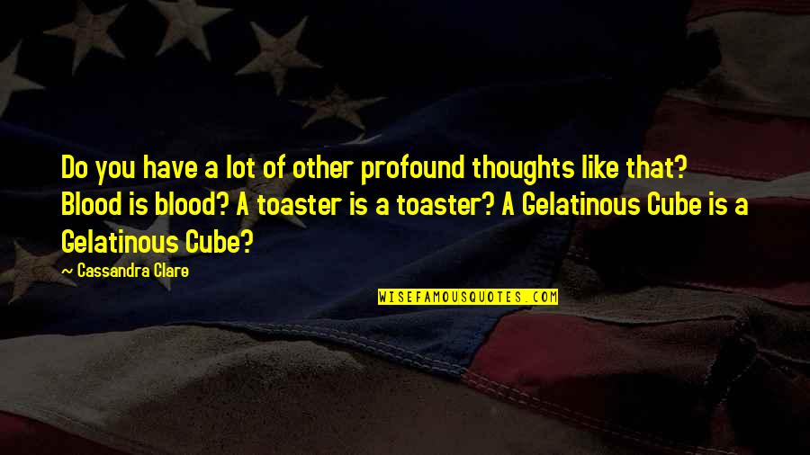 Elkin Quotes By Cassandra Clare: Do you have a lot of other profound Elkin Quotes By Cassandra Clare: Do you have a lot of other profound