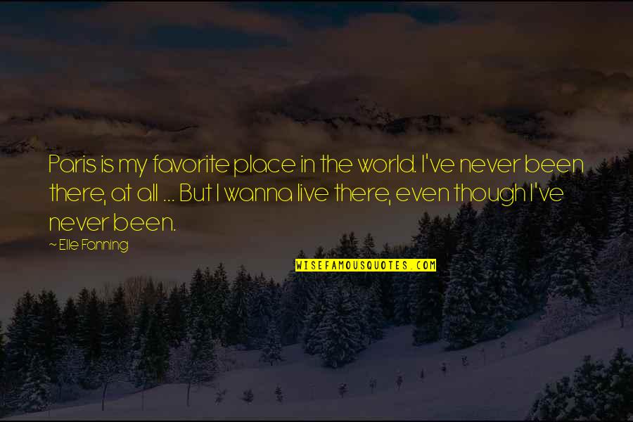 Elle Fanning Quotes By Elle Fanning: Paris is my favorite place in the world.