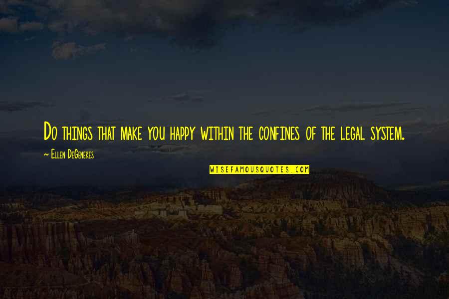Ellen Degeneres Funny Quotes By Ellen DeGeneres: Do things that make you happy within the Ellen Degeneres Funny Quotes By Ellen DeGeneres: Do things that make you happy within the