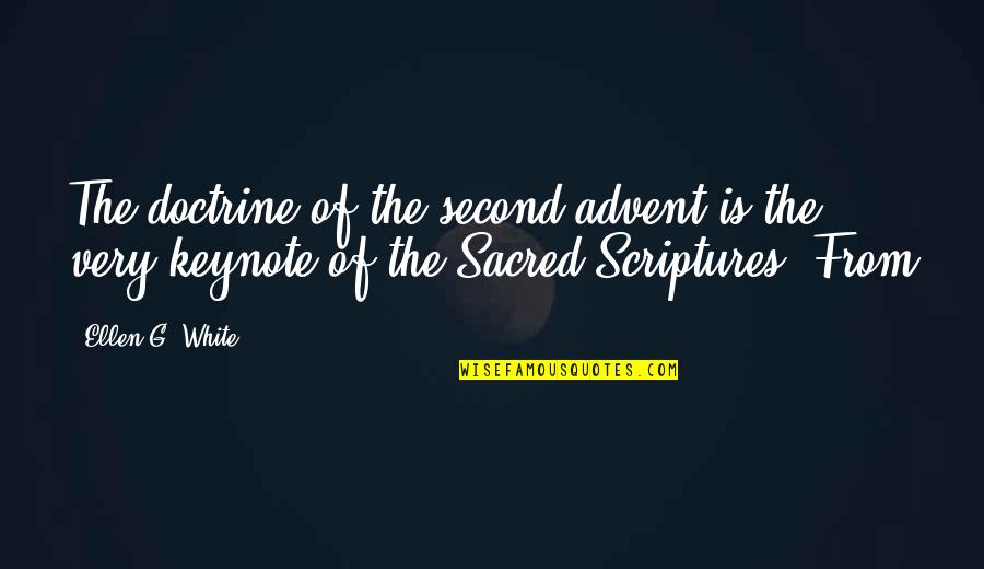 Ellen White Quotes By Ellen G. White: The doctrine of the second advent is the