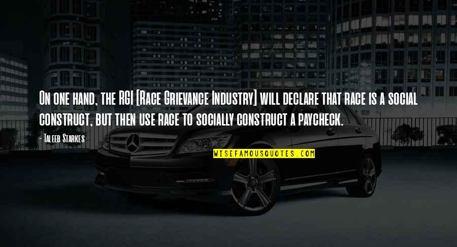 Ellestad Camacho Quotes By Taleeb Starkes: On one hand, the RGI [Race Grievance Industry]