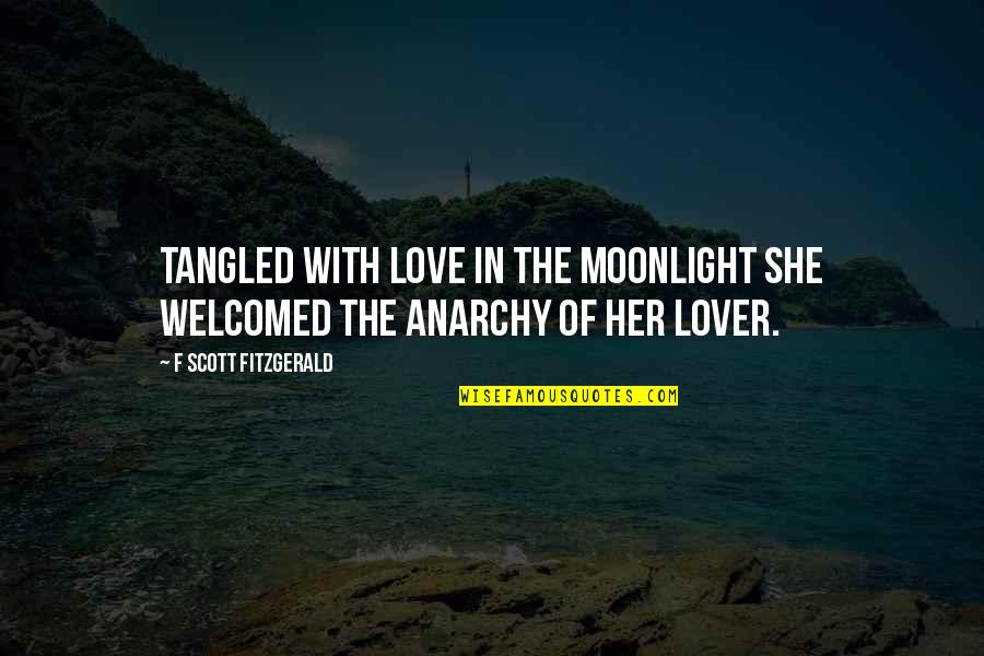 Elliania Quotes By F Scott Fitzgerald: Tangled with love in the moonlight she welcomed