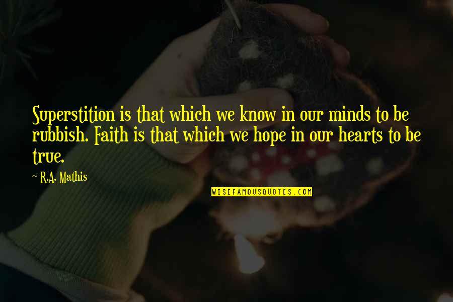 Ellie Oswald Quotes By R.A. Mathis: Superstition is that which we know in our