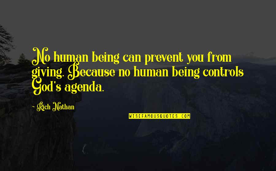 Ellinore Mckillip Quotes By Rich Nathan: No human being can prevent you from giving.