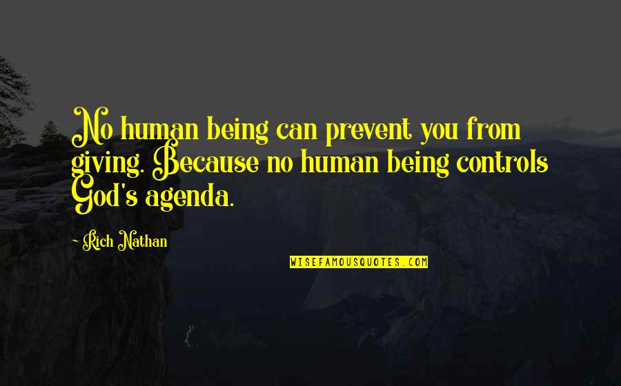 Ellinore Mckillip Quotes By Rich Nathan: No human being can prevent you from giving. Ellinore Mckillip Quotes By Rich Nathan: No human being can prevent you from giving.