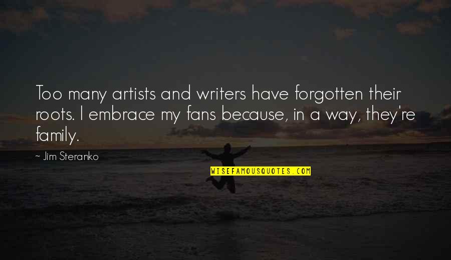 Ellore Femme Quotes By Jim Steranko: Too many artists and writers have forgotten their