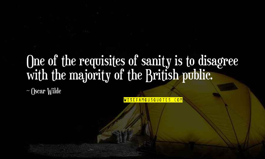 Elly Quotes By Oscar Wilde: One of the requisites of sanity is to