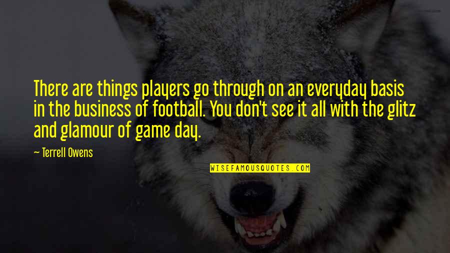 Elmist Quotes By Terrell Owens: There are things players go through on an