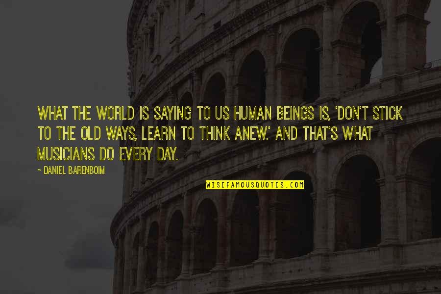 Elmo's World Quotes By Daniel Barenboim: What the world is saying to us human