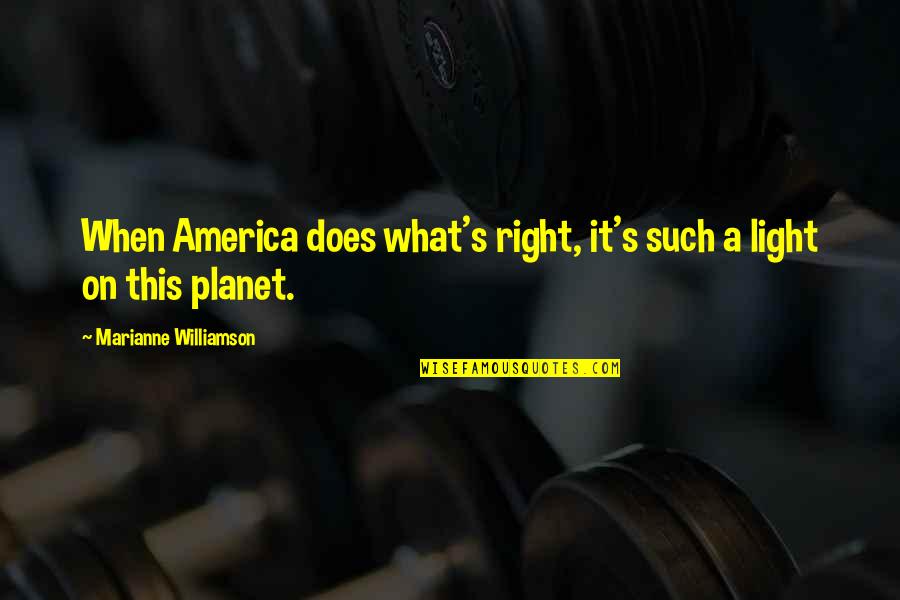 Elmsworth Quotes By Marianne Williamson: When America does what's right, it's such a Elmsworth Quotes By Marianne Williamson: When America does what's right, it's such a