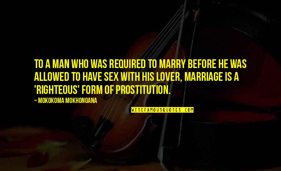 Elodin's Quotes By Mokokoma Mokhonoana: To a man who was required to marry Elodin's Quotes By Mokokoma Mokhonoana: To a man who was required to marry