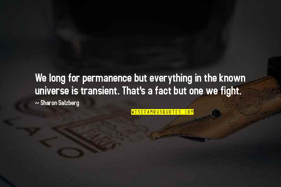 Eloises Rawther Quotes By Sharon Salzberg: We long for permanence but everything in the