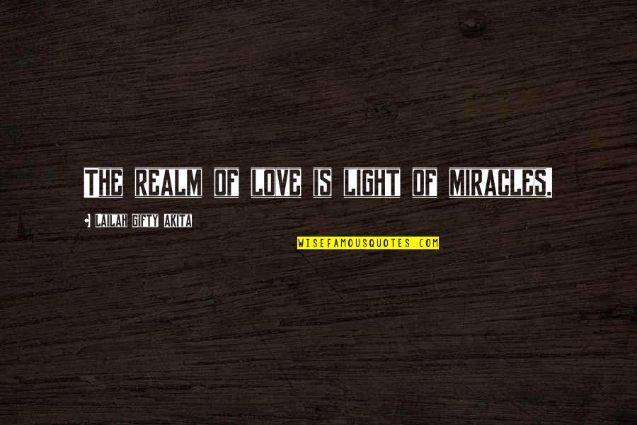 Elon Gold Quotes By Lailah Gifty Akita: The realm of love is light of miracles. Elon Gold Quotes By Lailah Gifty Akita: The realm of love is light of miracles.