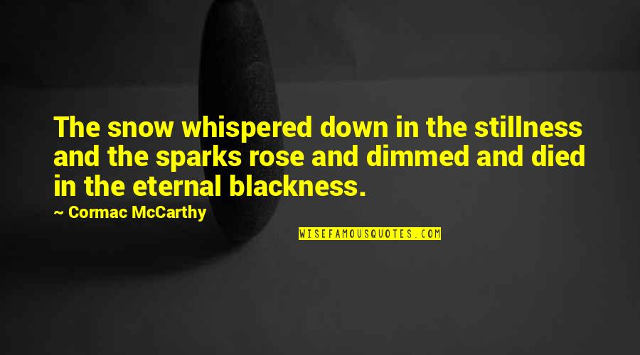 Elphick Proome Quotes By Cormac McCarthy: The snow whispered down in the stillness and