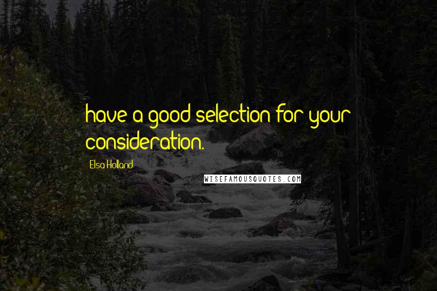 Elsa Holland quotes: have a good selection for your consideration.