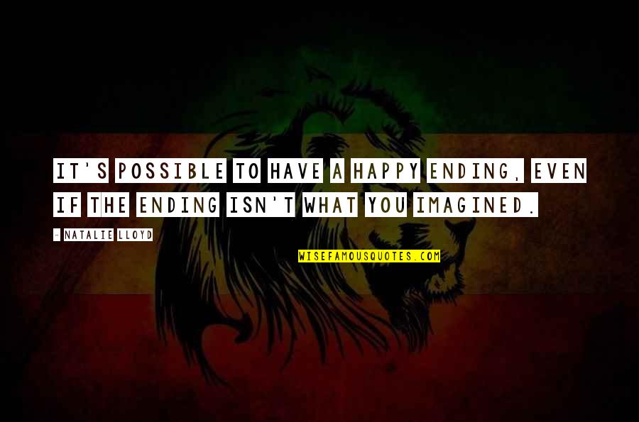 Elsellgor Quotes By Natalie Lloyd: It's possible to have a happy ending, even