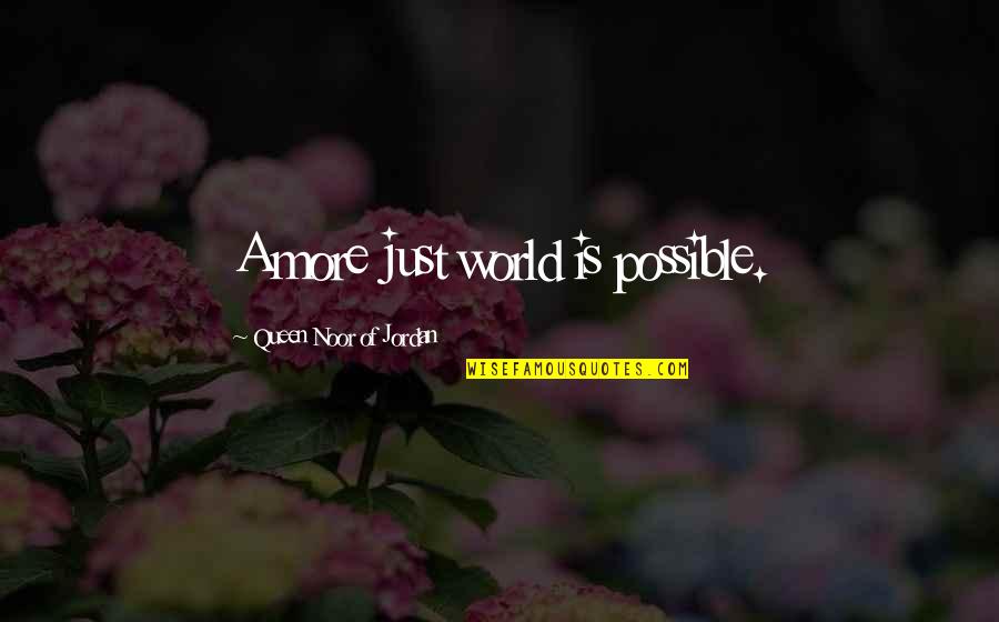 Elsenow Quotes By Queen Noor Of Jordan: A more just world is possible. Elsenow Quotes By Queen Noor Of Jordan: A more just world is possible.