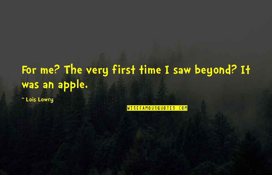 Elsie Marina Quotes By Lois Lowry: For me? The very first time I saw