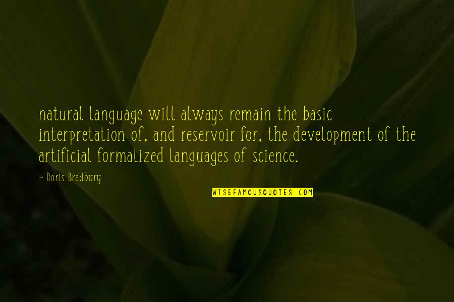 Elson Test Quotes By Doris Bradbury: natural language will always remain the basic interpretation