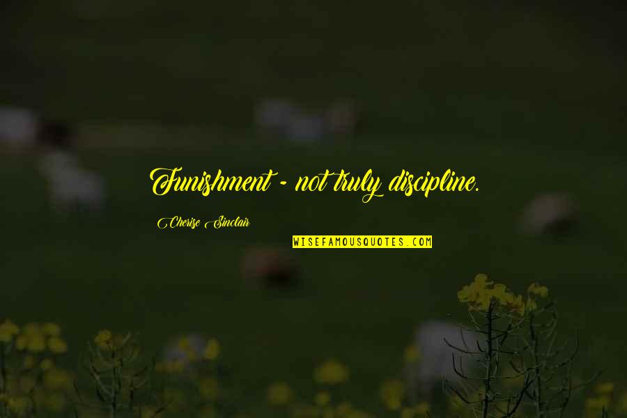 Elsword Elesis Quotes By Cherise Sinclair: Funishment - not truly discipline. Elsword Elesis Quotes By Cherise Sinclair: Funishment - not truly discipline.