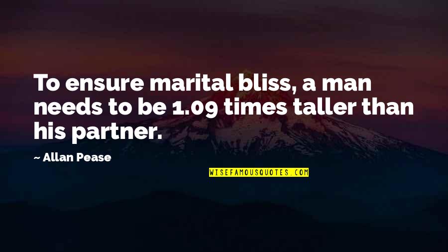 Eludir Sinonimo Quotes By Allan Pease: To ensure marital bliss, a man needs to