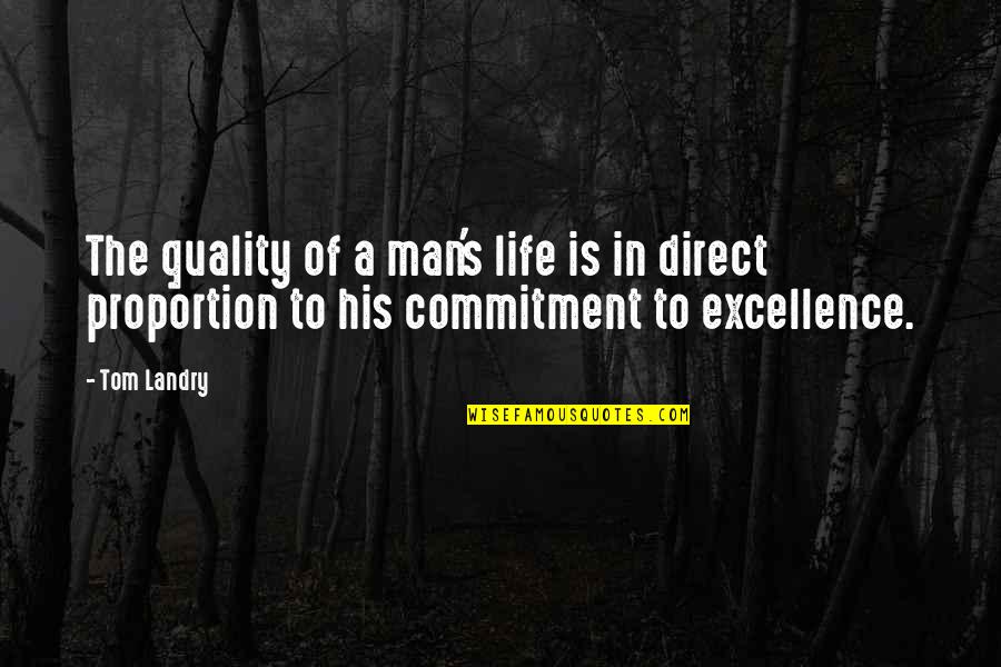 Eluned Quotes By Tom Landry: The quality of a man's life is in