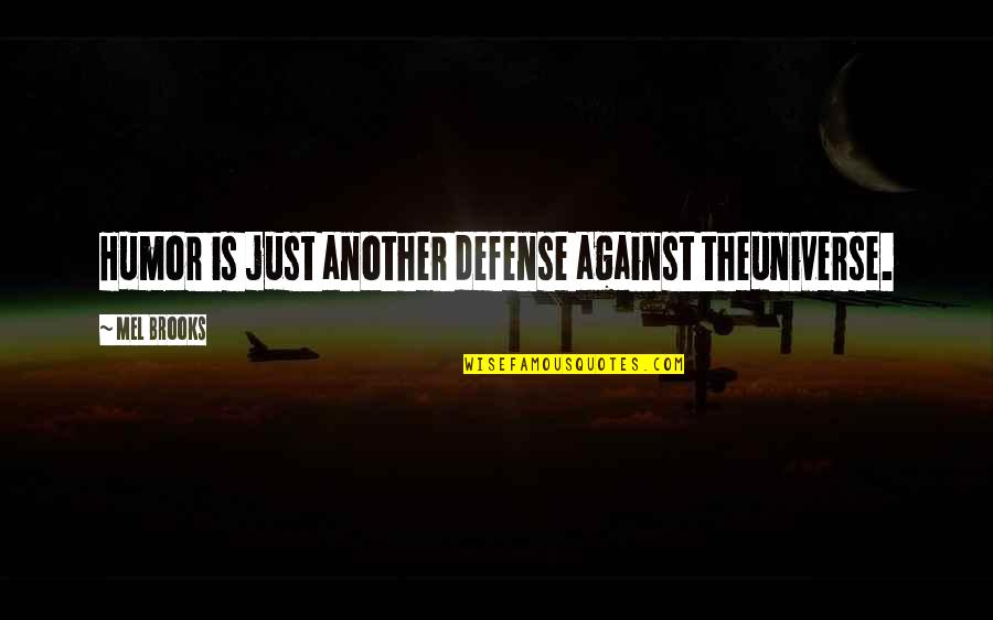 Elusion Quotes By Mel Brooks: Humor is just another defense against theuniverse. Elusion Quotes By Mel Brooks: Humor is just another defense against theuniverse.