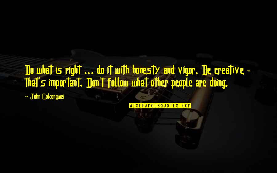 Elustamine Quotes By John Gokongwei: Do what is right ... do it with