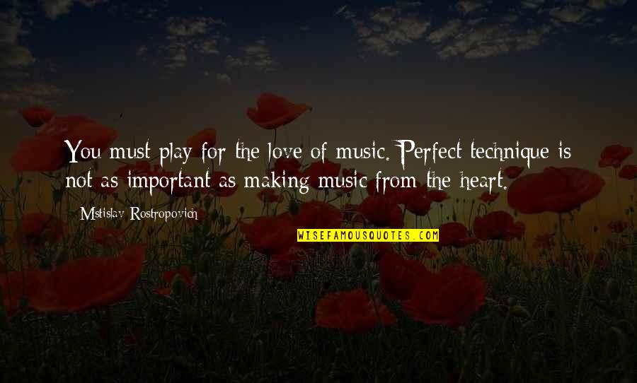 Elvenking Band Quotes By Mstislav Rostropovich: You must play for the love of music. Elvenking Band Quotes By Mstislav Rostropovich: You must play for the love of music.
