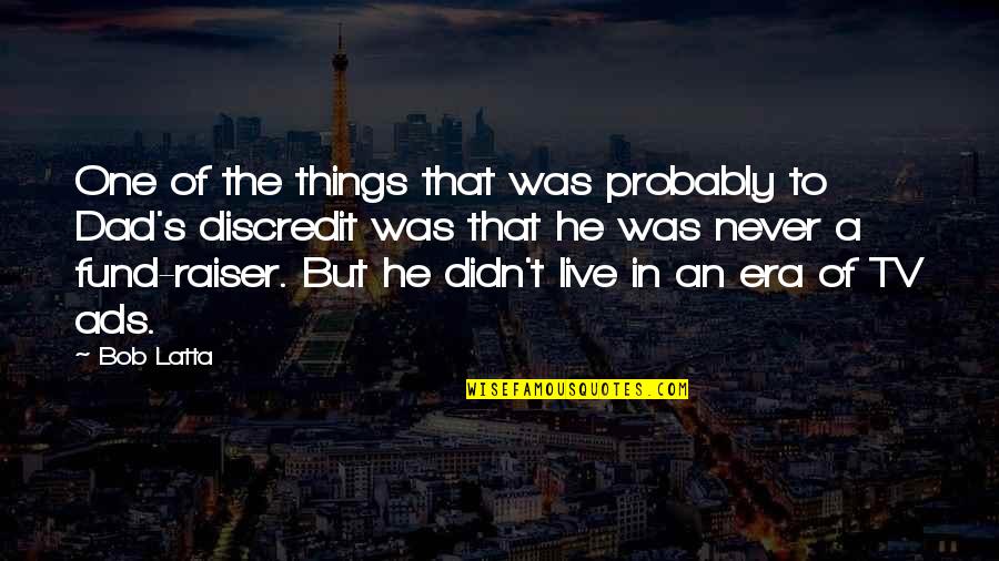 Elvis By Other Musicians Quotes By Bob Latta: One of the things that was probably to Elvis By Other Musicians Quotes By Bob Latta: One of the things that was probably to