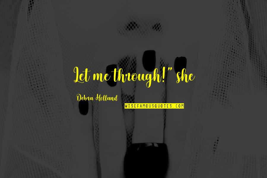Elvis Songs And Quotes By Debra Holland: Let me through!" she Elvis Songs And Quotes By Debra Holland: Let me through!" she