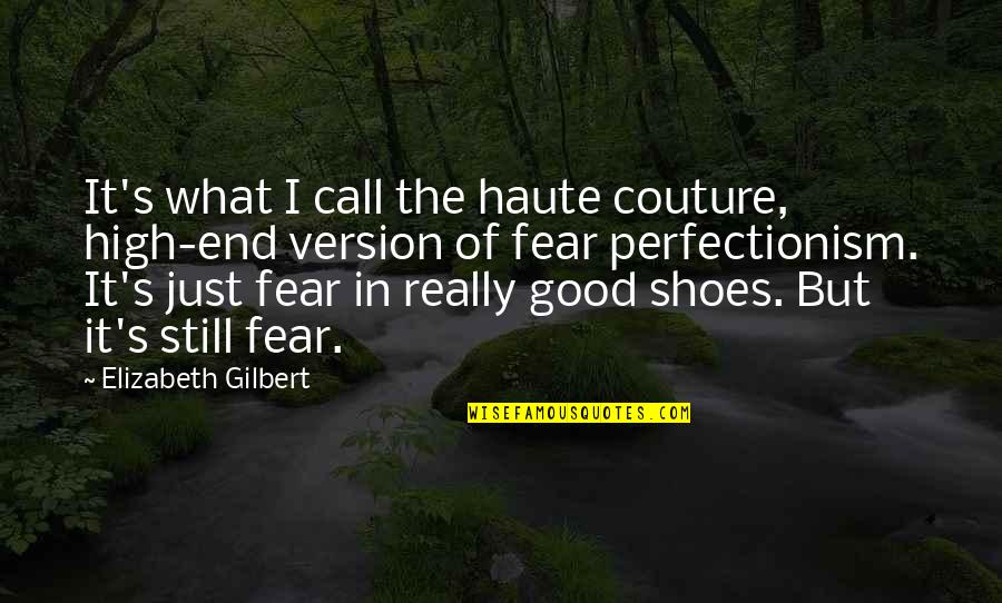 Ely Parker Famous Quotes By Elizabeth Gilbert: It's what I call the haute couture, high-end