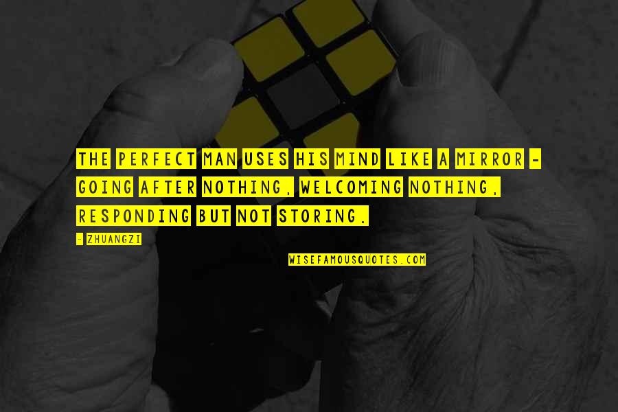 Em Dash Code Quotes By Zhuangzi: The Perfect Man uses his mind like a Em Dash Code Quotes By Zhuangzi: The Perfect Man uses his mind like a