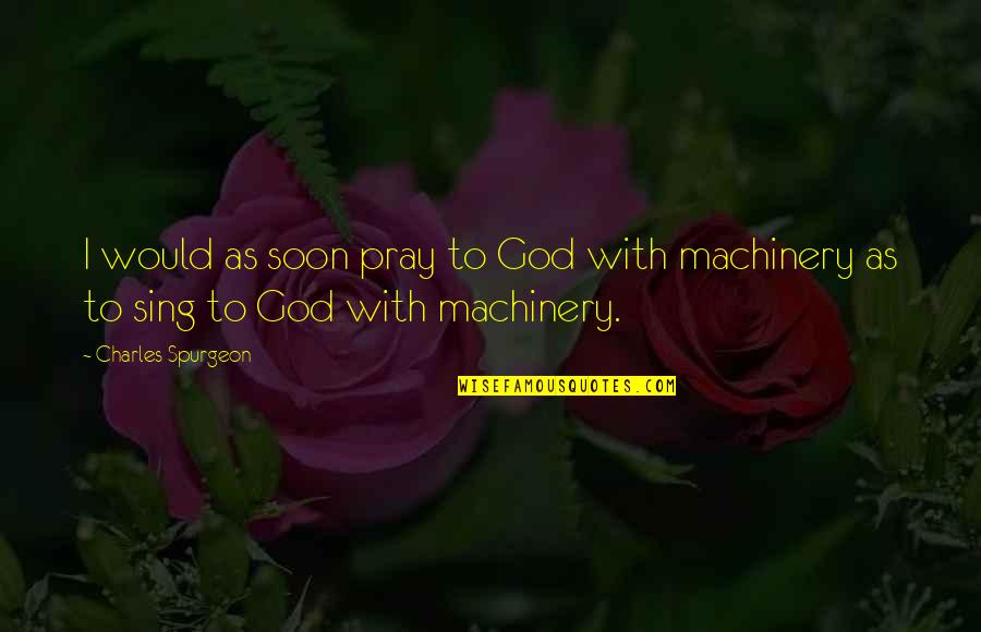 Emacs Select Between Quotes By Charles Spurgeon: I would as soon pray to God with Emacs Select Between Quotes By Charles Spurgeon: I would as soon pray to God with