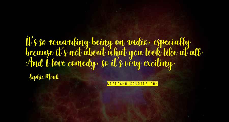 Emadi O Quotes By Sophie Monk: It's so rewarding being on radio, especially because Emadi O Quotes By Sophie Monk: It's so rewarding being on radio, especially because