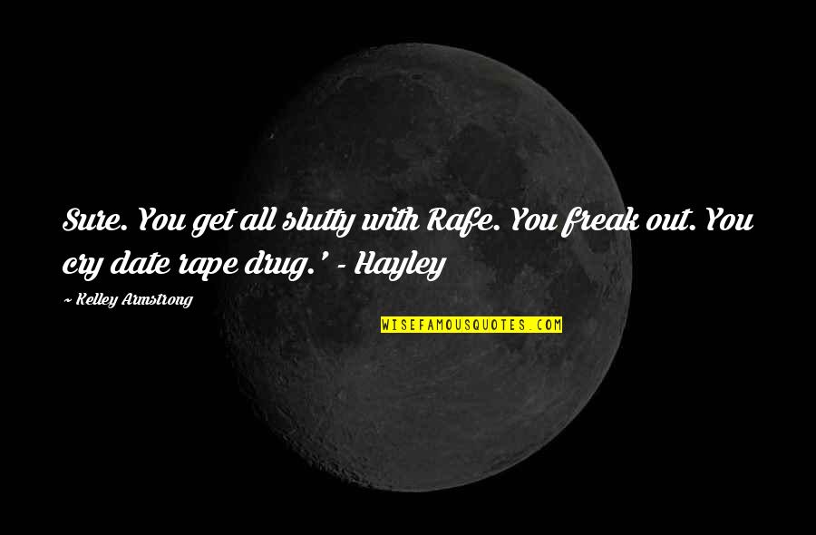 Email Ending Quotes By Kelley Armstrong: Sure. You get all slutty with Rafe. You Email Ending Quotes By Kelley Armstrong: Sure. You get all slutty with Rafe. You