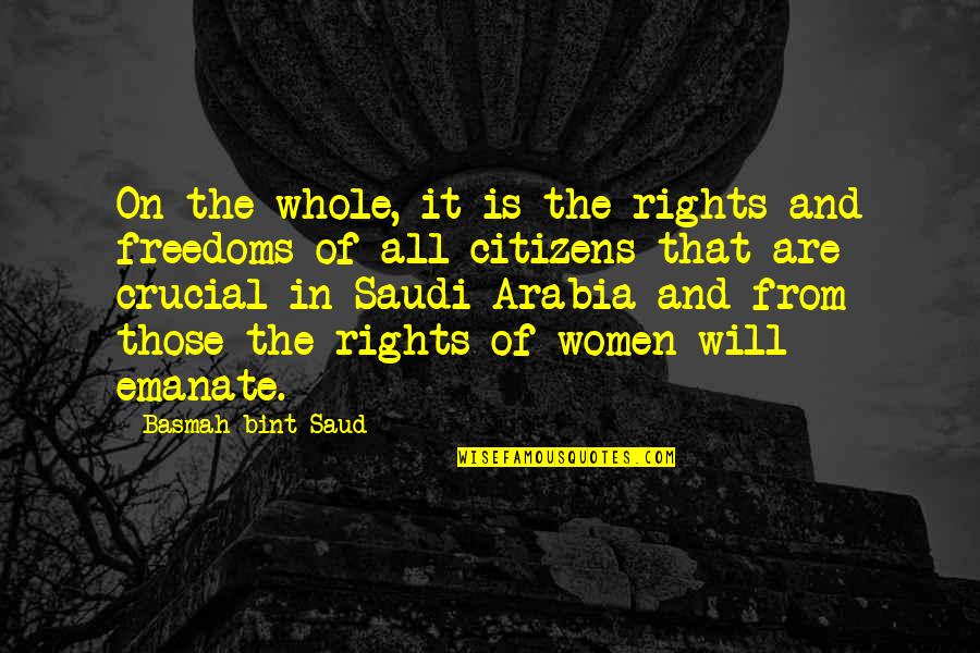 Emanate Quotes By Basmah Bint Saud: On the whole, it is the rights and Emanate Quotes By Basmah Bint Saud: On the whole, it is the rights and