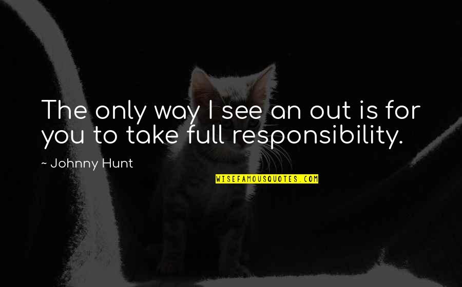 Emanuele Ferrari Quotes By Johnny Hunt: The only way I see an out is