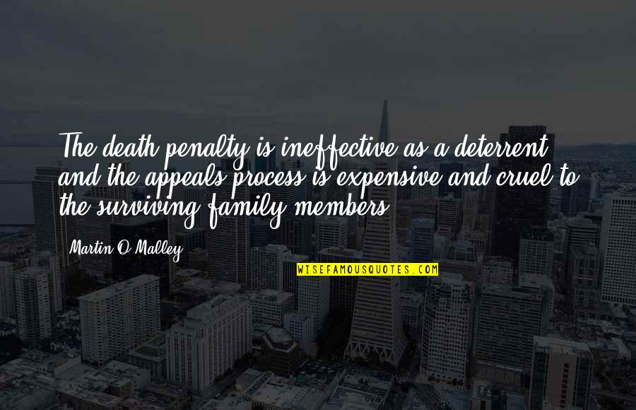 Emanuele Severino Quotes By Martin O'Malley: The death penalty is ineffective as a deterrent,